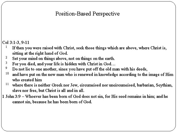 Position-Based Perspective Col 3: 1 -3, 9 -11 1 If then you were raised