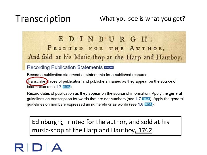 Transcription What you see is what you get? Edinburgh: Printed for the author, and