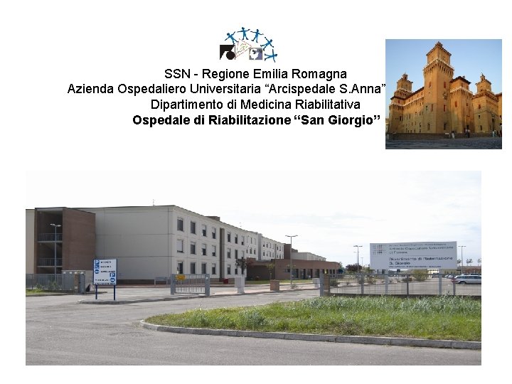 SSN - Regione Emilia Romagna Azienda Ospedaliero Universitaria “Arcispedale S. Anna” di Ferrara Dipartimento
