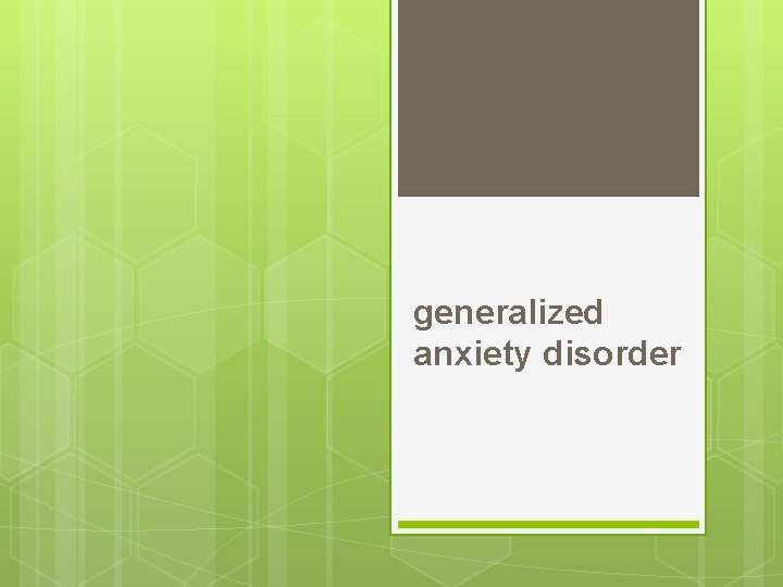 generalized anxiety disorder 