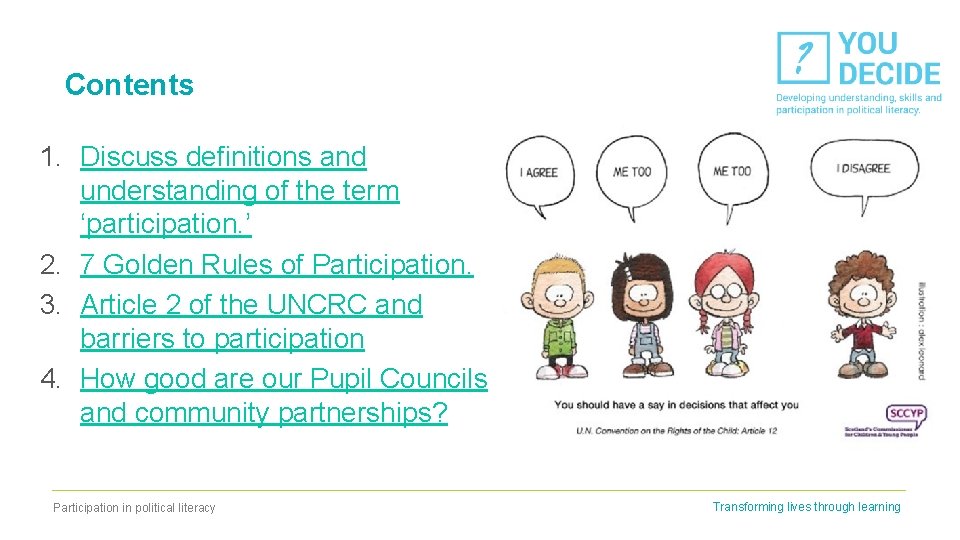 Contents 1. Discuss definitions and understanding of the term ‘participation. ’ 2. 7 Golden