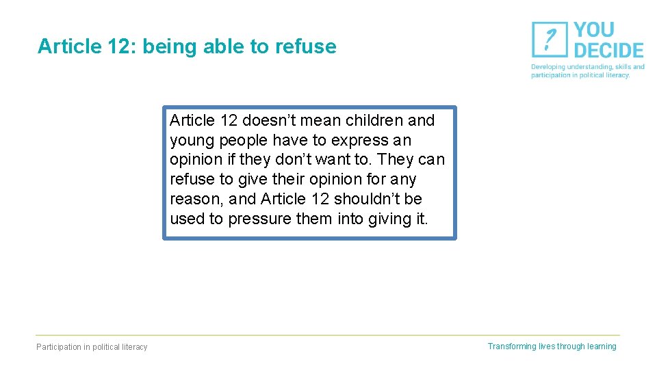 Article 12: being able to refuse Article 12 doesn’t mean children and young people