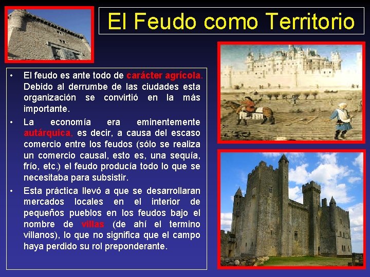 El Feudo como Territorio • • • El feudo es ante todo de carácter