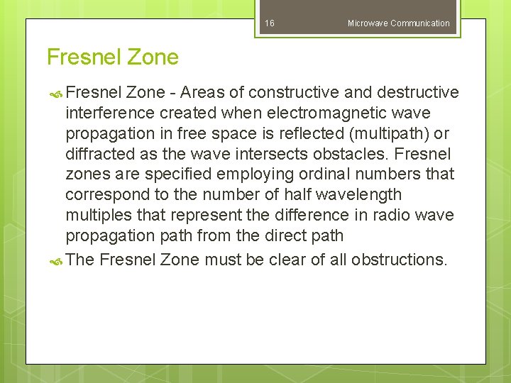 16 Microwave Communication Fresnel Zone - Areas of constructive and destructive interference created when