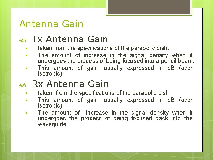 Antenna Gain § § § Tx Antenna Gain taken from the specifications of the