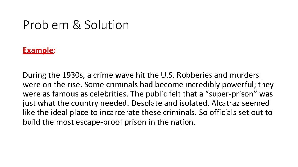 Problem & Solution Example: During the 1930 s, a crime wave hit the U.