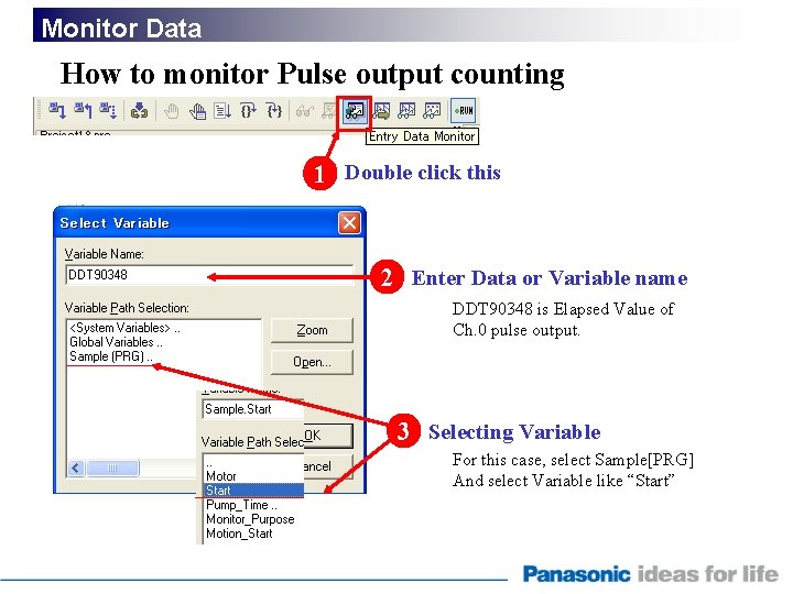 Monitor Data How to monitor Pulse output counting 1 Double click this 2 Enter
