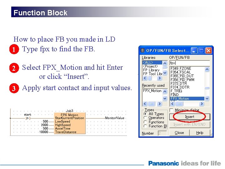 Function Block How to place FB you made in LD 1 Type fpx to