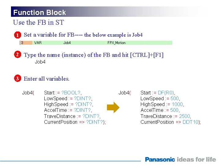 Function Block Use the FB in ST 1 Set a variable for FB---- the