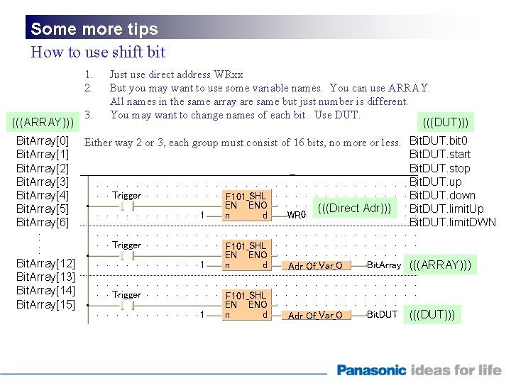 Some more tips How to use shift bit 1. 2. (((ARRAY))) 3. Just use