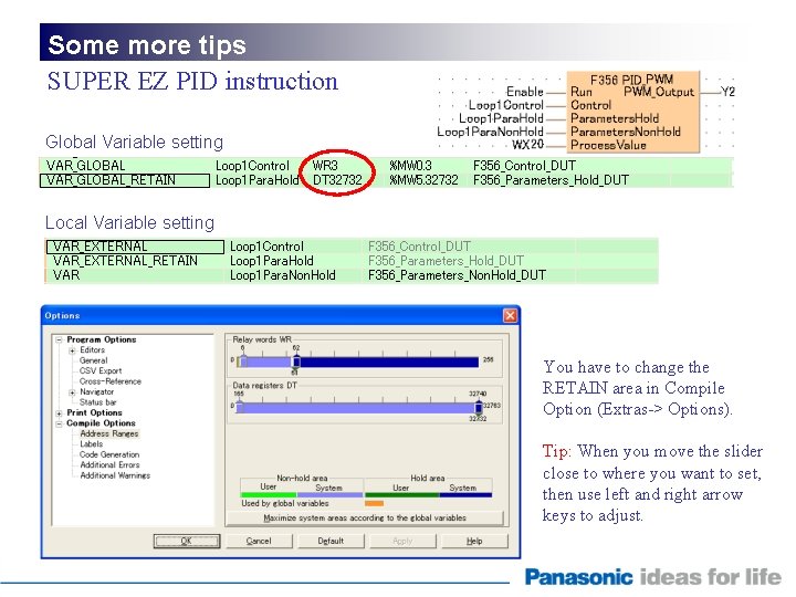 Some more tips SUPER EZ PID instruction Global Variable setting Local Variable setting You