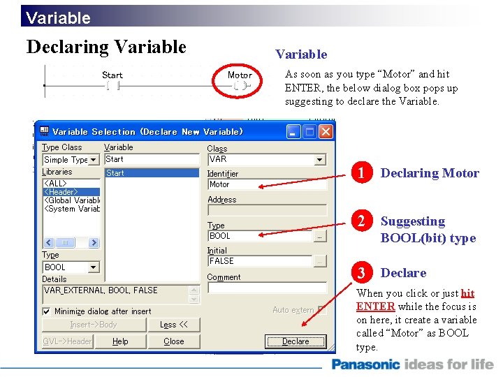 Variable Declaring Variable As soon as you type “Motor” and hit ENTER, the below