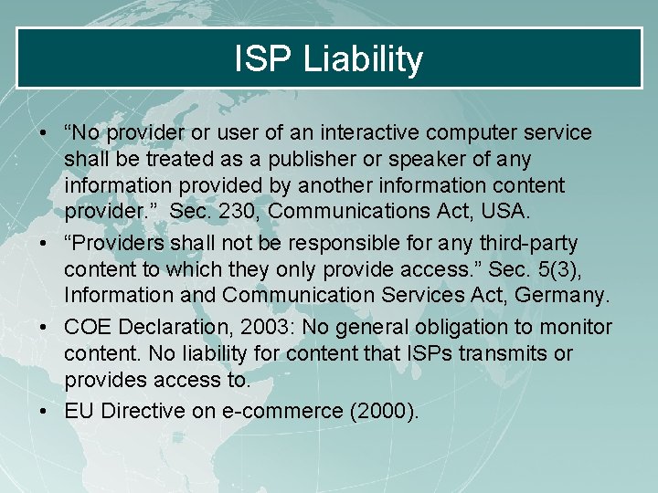 ISP Liability • “No provider or user of an interactive computer service shall be ISP Liability • “No provider or user of an interactive computer service shall be