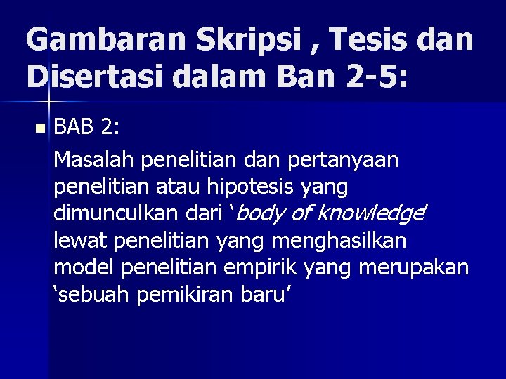 Gambaran Skripsi , Tesis dan Disertasi dalam Ban 2 -5: n BAB 2: Masalah