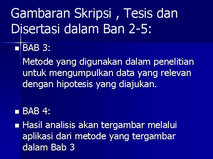 Gambaran Skripsi , Tesis dan Disertasi dalam Ban 2 -5: n BAB 3: Metode