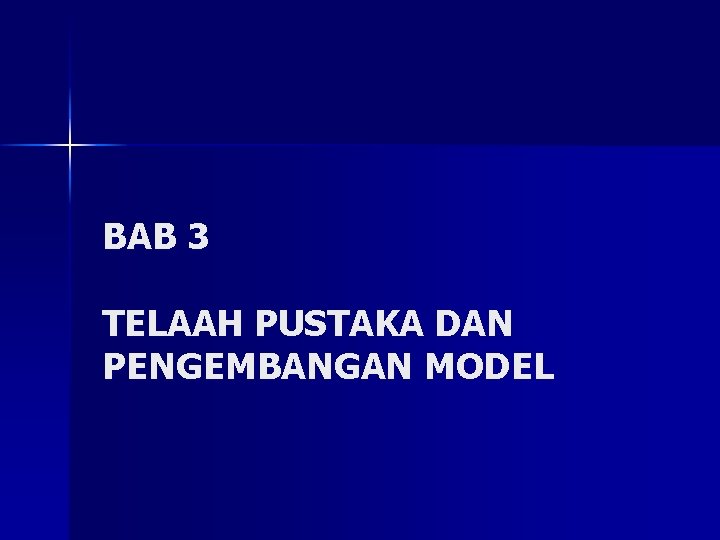 BAB 3 TELAAH PUSTAKA DAN PENGEMBANGAN MODEL 