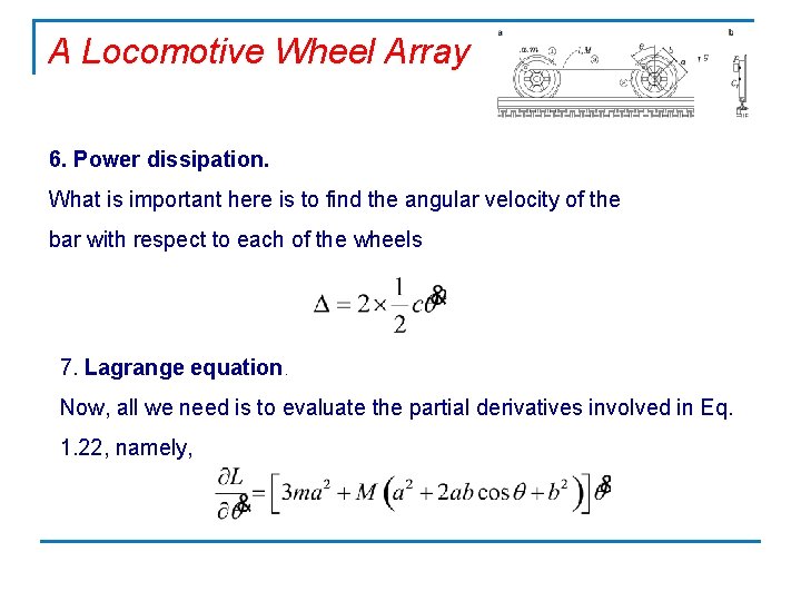 A Locomotive Wheel Array 6. Power dissipation. What is important here is to find