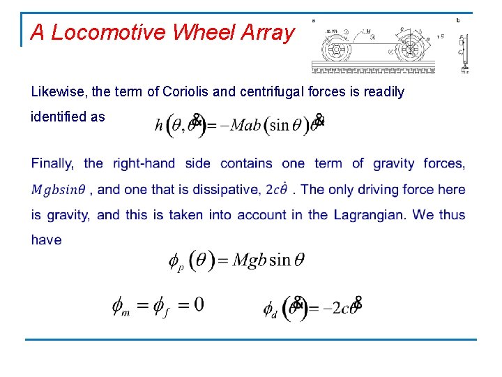 A Locomotive Wheel Array Likewise, the term of Coriolis and centrifugal forces is readily