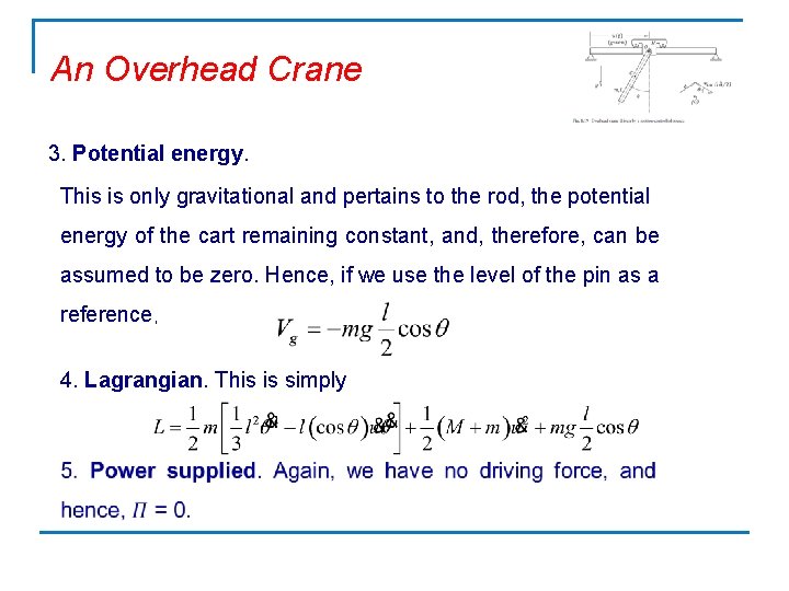 An Overhead Crane 3. Potential energy. This is only gravitational and pertains to the