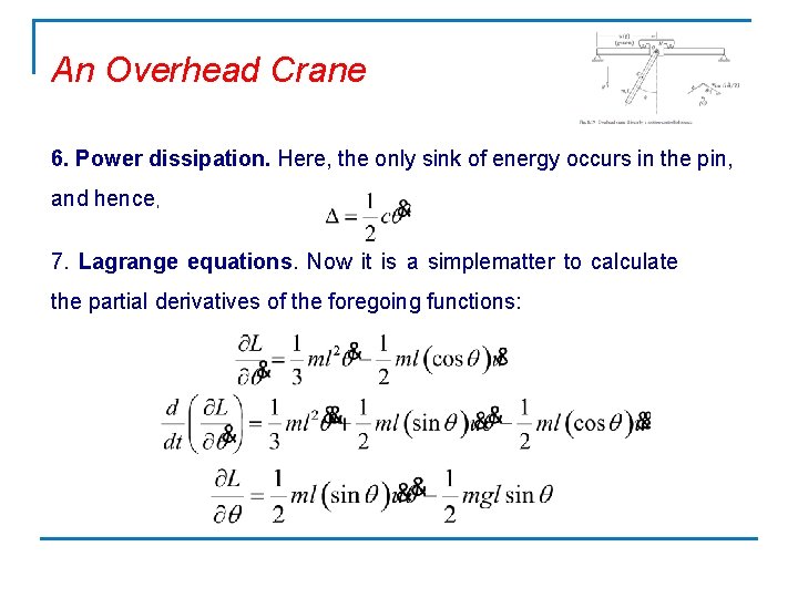 An Overhead Crane 6. Power dissipation. Here, the only sink of energy occurs in