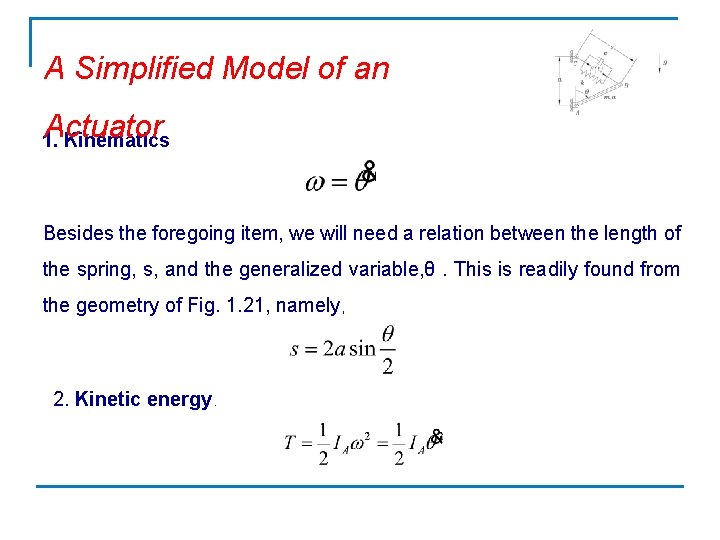 A Simplified Model of an Actuator 1. Kinematics Besides the foregoing item, we will