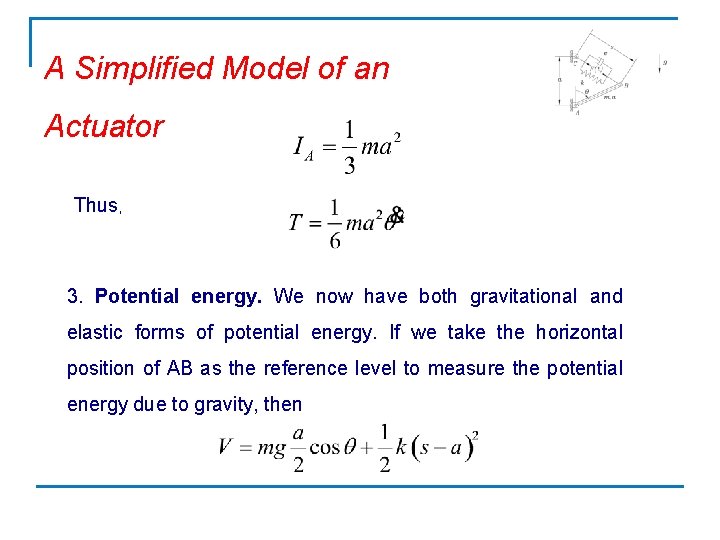 A Simplified Model of an Actuator Thus, 3. Potential energy. We now have both