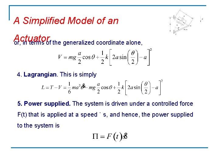 A Simplified Model of an Actuator or, in terms of the generalized coordinate alone,