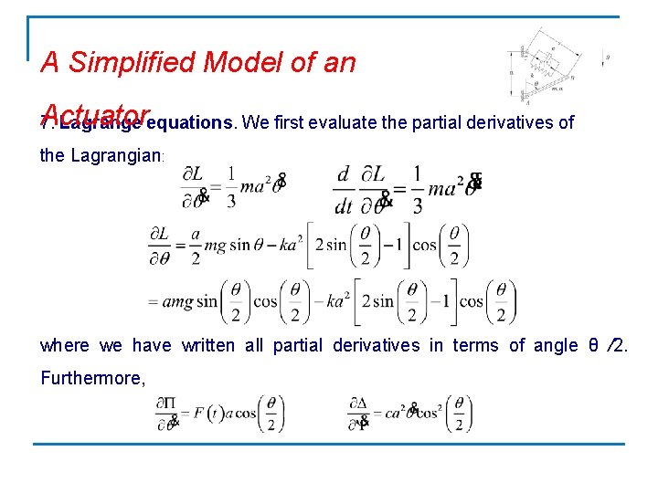 A Simplified Model of an Actuator 7. Lagrange equations. We first evaluate the partial