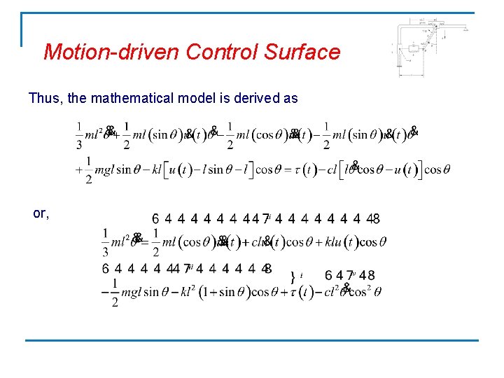 Motion-driven Control Surface Thus, the mathematical model is derived as or, 