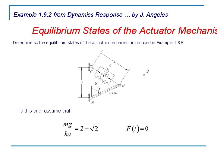 Example 1. 9. 2 from Dynamics Response … by J. Angeles Equilibrium States of