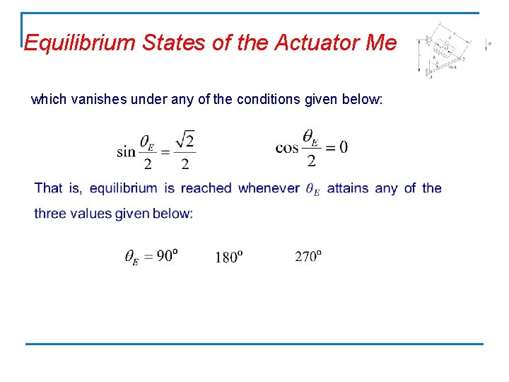 Equilibrium States of the Actuator Mechanism which vanishes under any of the conditions given