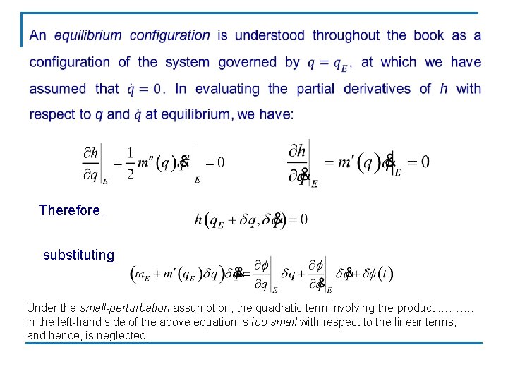  Therefore, substituting Under the small-perturbation assumption, the quadratic term involving the product ……….