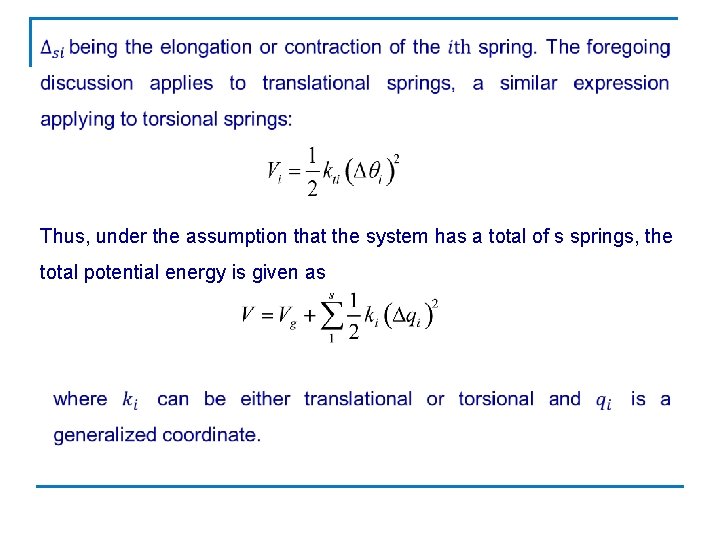  Thus, under the assumption that the system has a total of s springs,