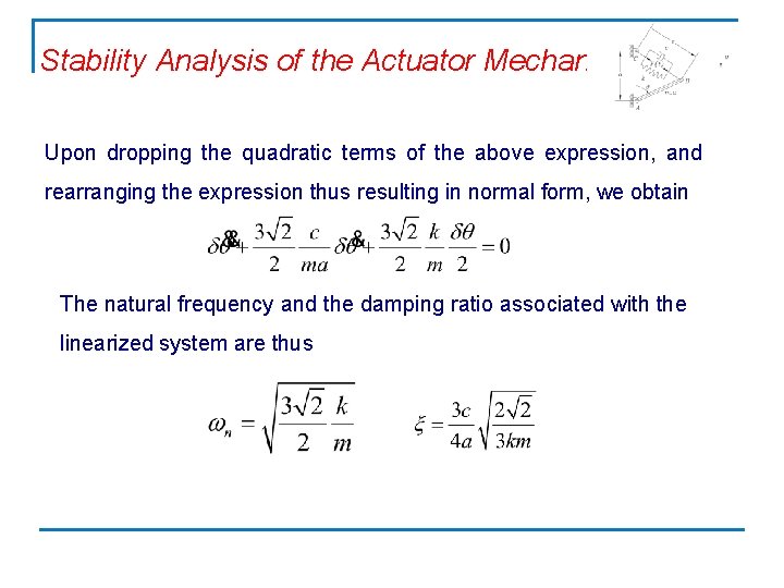 Stability Analysis of the Actuator Mechanism Upon dropping the quadratic terms of the above