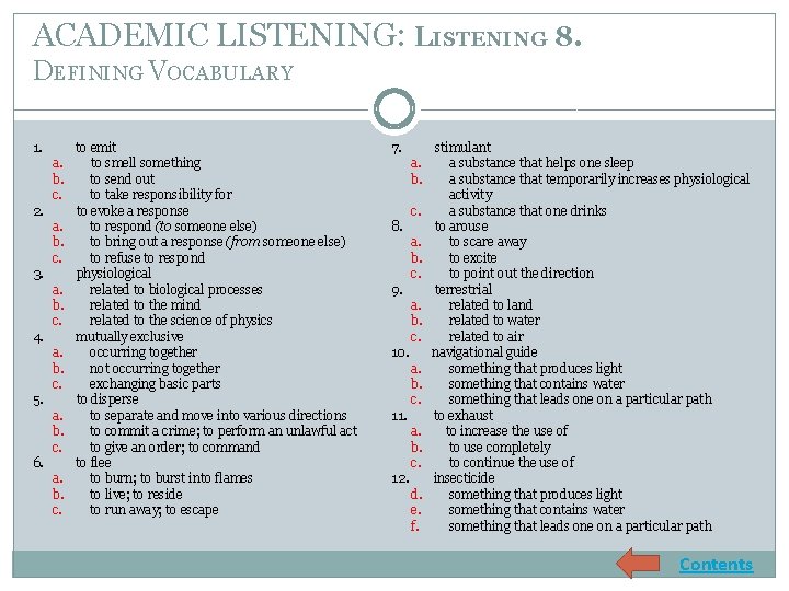 ACADEMIC LISTENING: LISTENING 8. DEFINING VOCABULARY 1. a. b. c. 2. a. b. c.