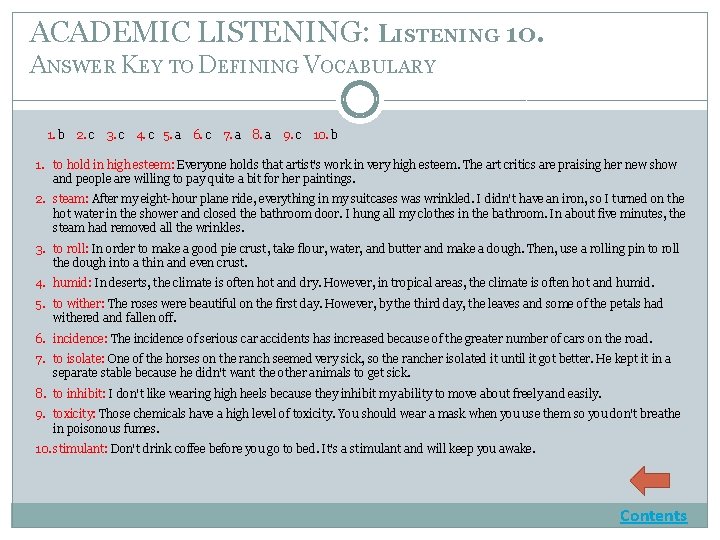 ACADEMIC LISTENING: LISTENING 10. ANSWER KEY TO DEFINING VOCABULARY 1. b 2. c 3.