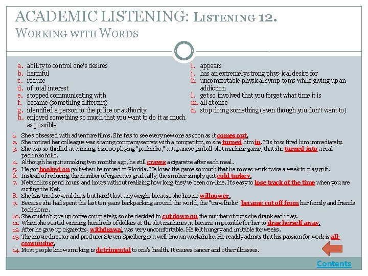 ACADEMIC LISTENING: LISTENING 12. WORKING WITH WORDS a. b. c. d. e. f. g.