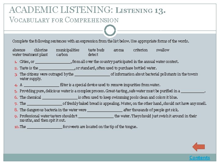 ACADEMIC LISTENING: LISTENING 13. VOCABULARY FOR COMPREHENSION Complete the following sentences with an expression
