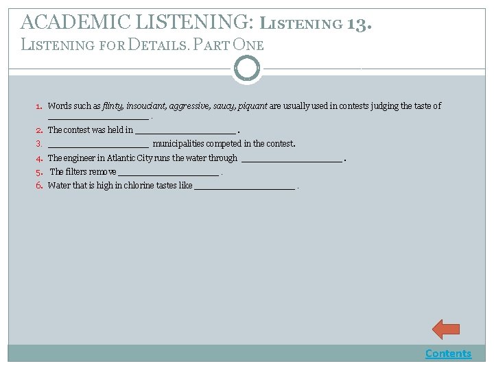 ACADEMIC LISTENING: LISTENING 13. LISTENING FOR DETAILS. PART ONE 1. Words such as flinty,