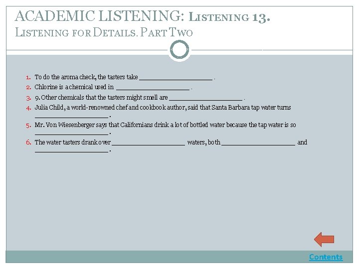 ACADEMIC LISTENING: LISTENING 13. LISTENING FOR DETAILS. PART TWO 1. To do the aroma