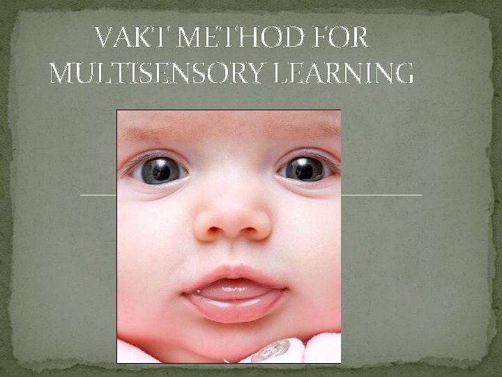 VAKT METHOD FOR MULTISENSORY LEARNING 