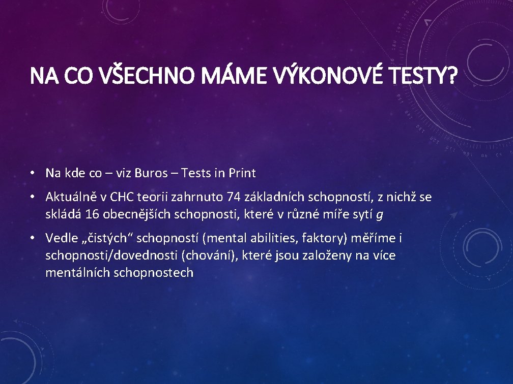 NA CO VŠECHNO MÁME VÝKONOVÉ TESTY? • Na kde co – viz Buros –