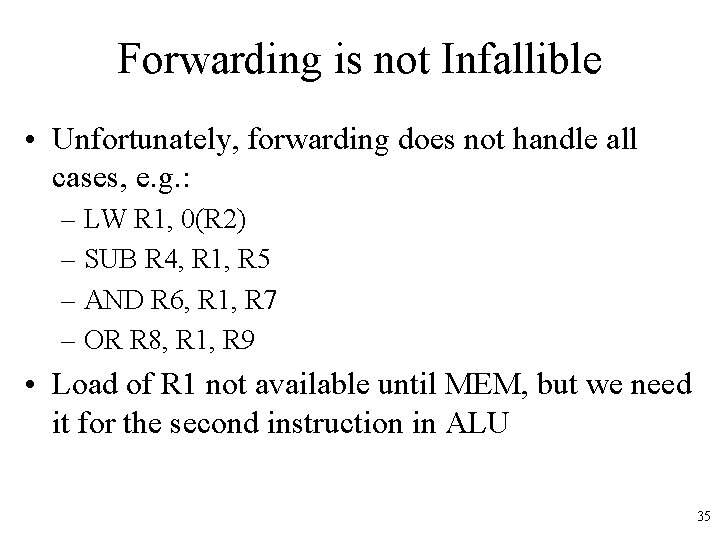 Forwarding is not Infallible • Unfortunately, forwarding does not handle all cases, e. g. Forwarding is not Infallible • Unfortunately, forwarding does not handle all cases, e. g.
