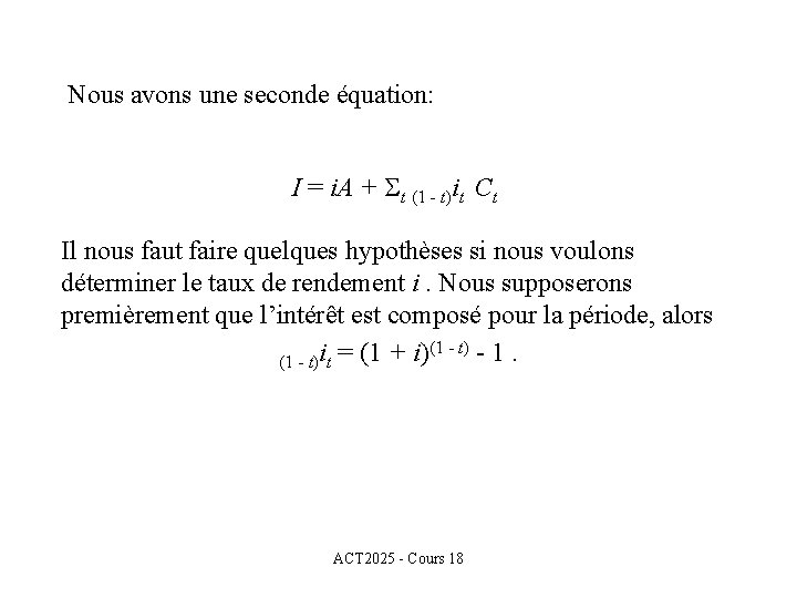 Nous avons une seconde équation: I = i. A + t (1 - t)it