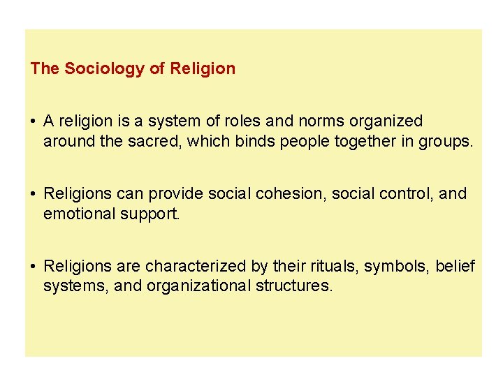 The Sociology of Religion • A religion is a system of roles and norms