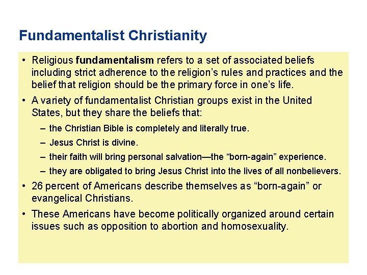 Fundamentalist Christianity • Religious fundamentalism refers to a set of associated beliefs including strict