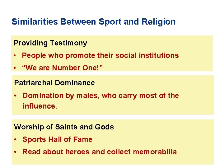 Similarities Between Sport and Religion Providing Testimony • People who promote their social institutions
