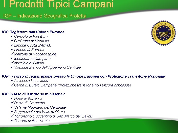 I Prodotti Tipici Campani IGP – Indicazione Geografica Protetta IGP Registrate dall'Unione Europea üCarciofo