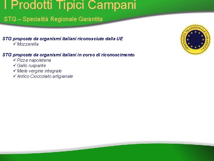 I Prodotti Tipici Campani STG – Specialità Regionale Garantita STG proposte da organismi italiani