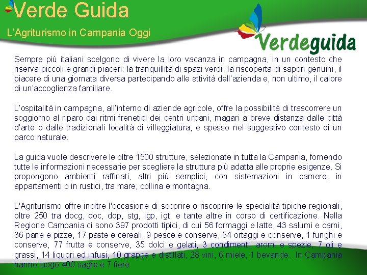 Verde Guida L’Agriturismo in Campania Oggi Sempre più italiani scelgono di vivere la loro